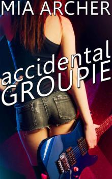 Accidental Groupie: A Sweet Lesbian Romance Accidental Groupie: A Sweet Lesbian Romance