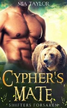 Cypher's Mate (Shifters Forsaken Book 1) Cypher's Mate (Shifters Forsaken Book 1)