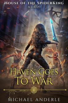 Haven Goes to War (House of the SpiderKing Book 9)