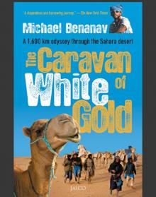 The Caravan of White Gold
