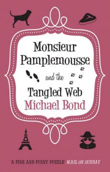 Monsieur Pamplemousse and the Tangled Web Monsieur Pamplemousse and the Tangled Web