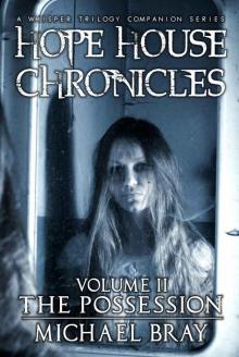 Hope House Chronicles volume II: The Possession