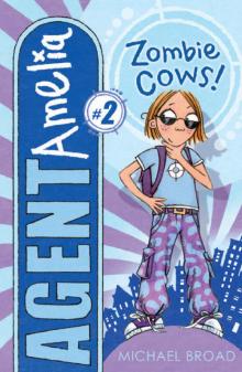 #2 Zombie Cows! (Agent Amelia) #2 Zombie Cows! (Agent Amelia)