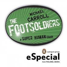 Footsoldiers: A Super Human Clash Special From Philomel Books Footsoldiers: A Super Human Clash Special From Philomel Books