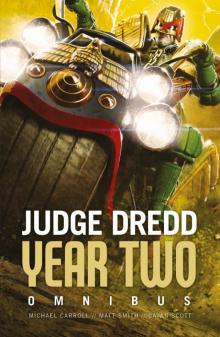 Judge Dredd: Year Two Judge Dredd: Year Two