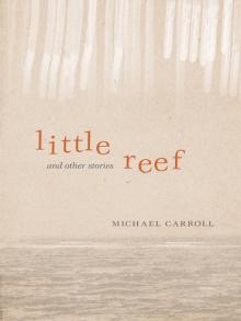 Little Reef and Other Stories Little Reef and Other Stories