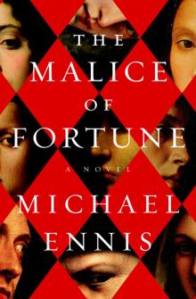 The Malice of Fortune The Malice of Fortune