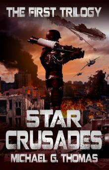 Star Crusades Uprising: The First Trilogy Star Crusades Uprising: The First Trilogy