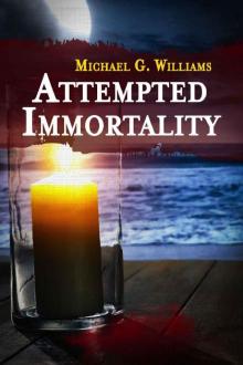 Attempted Immortality (Withrow Chronicles Book 4) Attempted Immortality (Withrow Chronicles Book 4)