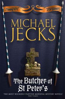 The Butcher of St Peter's: (Knights Templar 19)