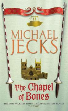 The Chapel of Bones: (Knights Templar 18)