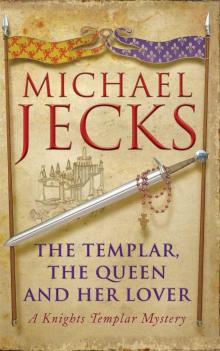 The Templar, the Queen and Her Lover: (Knights Templar 24)
