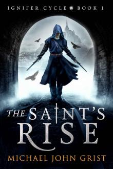 The Saint's Rise (Ignifer Cycle Book 1) The Saint's Rise (Ignifer Cycle Book 1)
