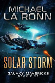 Solar Storm (Galaxy Mavericks Book 5) Solar Storm (Galaxy Mavericks Book 5)