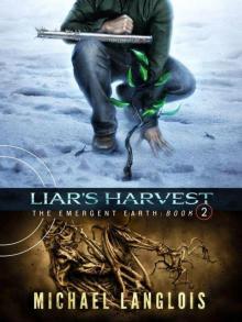 Liar's Harvest (The Emergent Earth) Liar's Harvest (The Emergent Earth)