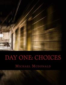 Day One (Book 2): Choices Day One (Book 2): Choices
