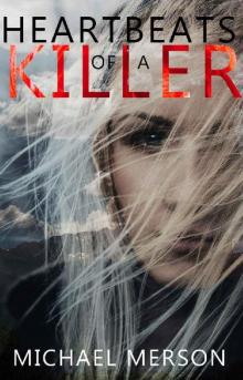 Heartbeats of a Killer Heartbeats of a Killer