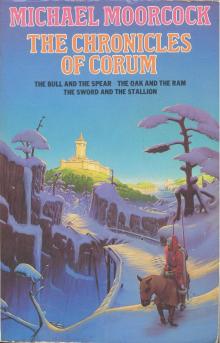 The Chronicles of Corum The Chronicles of Corum