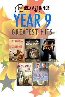 Dreamspinner Press Year Nine Greatest Hits Dreamspinner Press Year Nine Greatest Hits