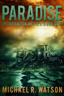 Paradise (Aftershock Series Book 1) Paradise (Aftershock Series Book 1)