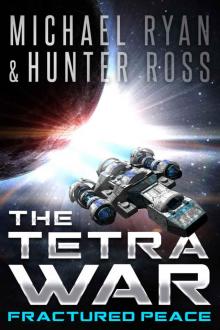 The Tetra War_Fractured Peace The Tetra War_Fractured Peace