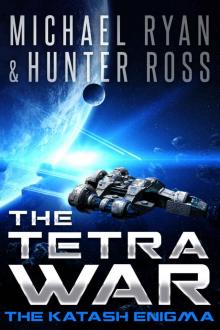 The Tetra War_The Katash Enigma The Tetra War_The Katash Enigma