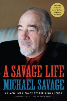 A Savage Life A Savage Life