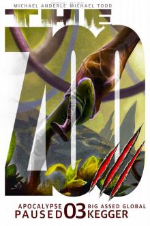 Big Assed Global Kegger (Apocalypse Paused Book 3) Big Assed Global Kegger (Apocalypse Paused Book 3)