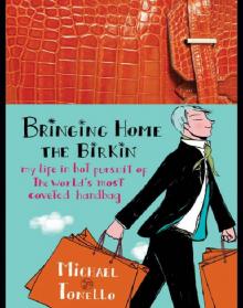 Bringing Home the Birkin Bringing Home the Birkin