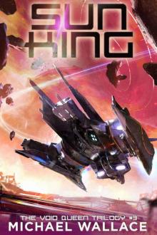 Sun King (The Void Queen Trilogy Book 3) Sun King (The Void Queen Trilogy Book 3)