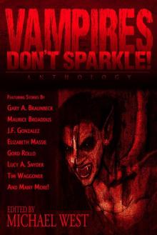 Vampires Don't Sparkle! Vampires Don't Sparkle!