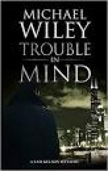 Trouble in Mind Trouble in Mind
