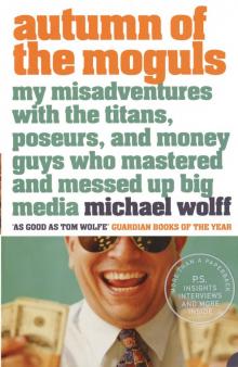 Autumn of the Moguls Autumn of the Moguls