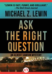 Ask the Right Question Ask the Right Question