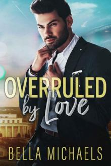 Overruled by Love Overruled by Love