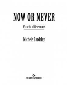 Now or Never: Wizards of Nevermore