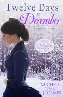 Twelve Days in December: A Christmas Novella Twelve Days in December: A Christmas Novella