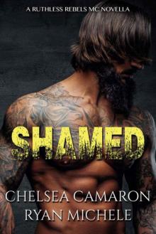 Shamed (A Ruthless Rebels MC Novella Book One)