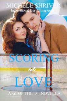 Scoring at Love (Men of the Ice Book 4)