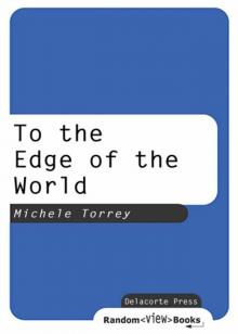 To the Edge of the World To the Edge of the World