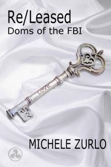 Re/Leased (Doms of the FBI Book 5) Re/Leased (Doms of the FBI Book 5)
