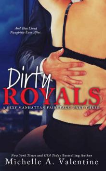 Dirty Royals (A Sexy Manhattan Fairytale: Part Three)