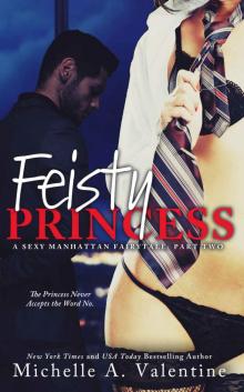Feisty Princess (Sexy Manhattan Fairytale #2)
