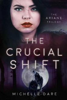 The Crucial Shift (The Ariane Trilogy Book 3) The Crucial Shift (The Ariane Trilogy Book 3)