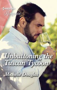 Unbuttoning the Tuscan Tycoon Unbuttoning the Tuscan Tycoon