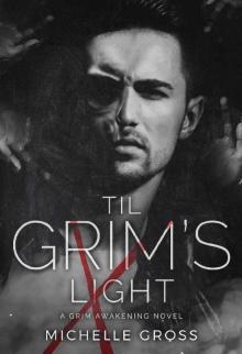 'Til Grim's Light (A Grim Awakening Book 2)