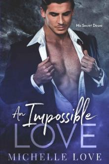 An Impossible Love_A Forbidden Love Romance