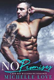 No Promises: A Bad Boy Billionaire Romance No Promises: A Bad Boy Billionaire Romance