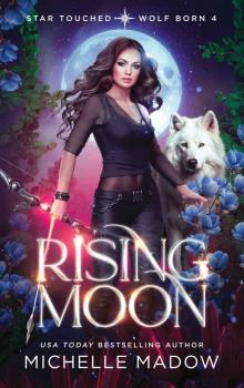 Rising Moon (Star Touched: Wolf Born 4)