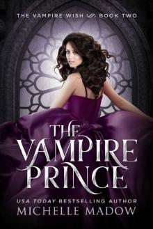 The Vampire Prince (The Vampire Wish Book 2) The Vampire Prince (The Vampire Wish Book 2)
